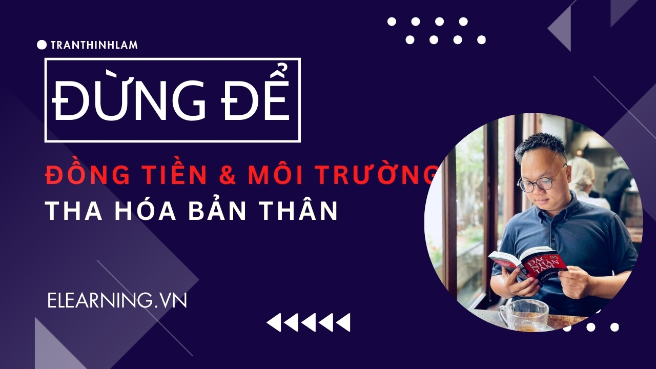 Đừng để bị đồng tiền và môi trường “tha hóa” tính cách khi làm nghề sales