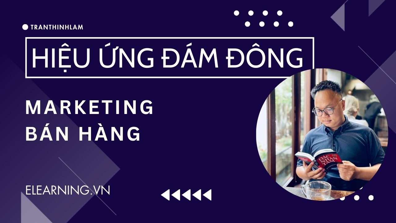 Tâm lý học hành vi: ứng dụng hiệu ứng đám đông trong bán hàng