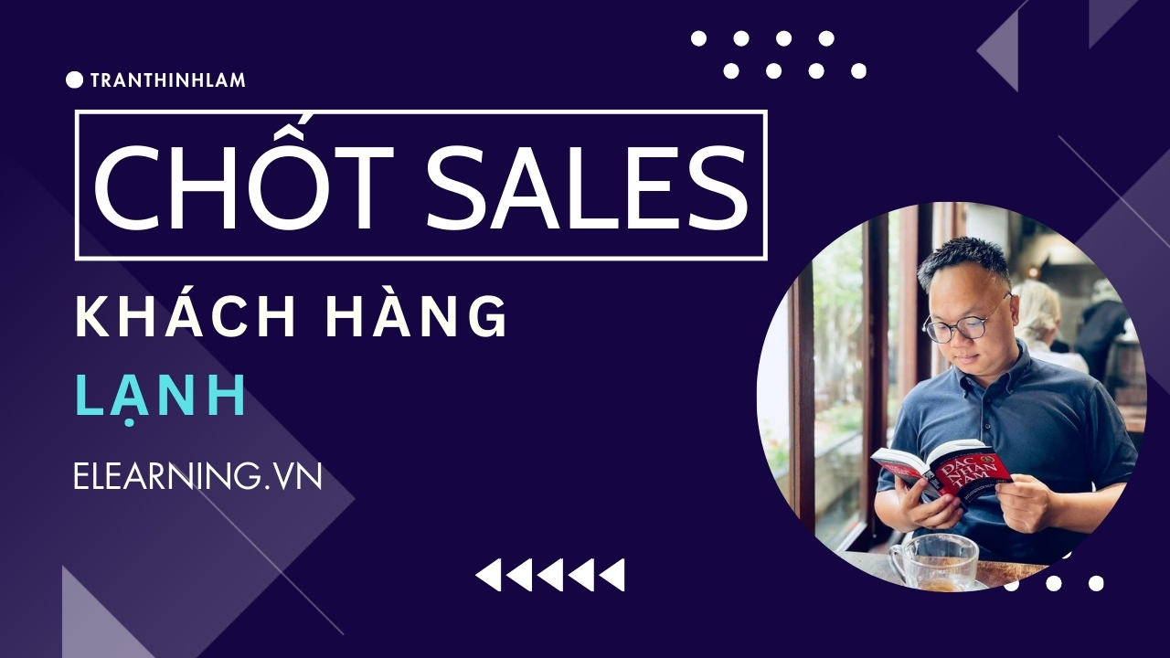 Cách chốt sales khách hàng lạnh?