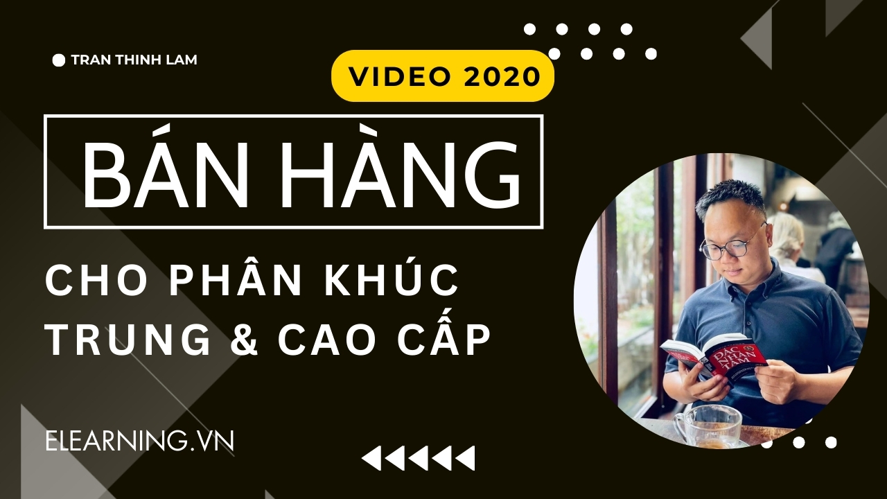 Thấu Hiểu Người Giàu, Bán Hàng Cho Phân Khúc Trung & Cao Cấp