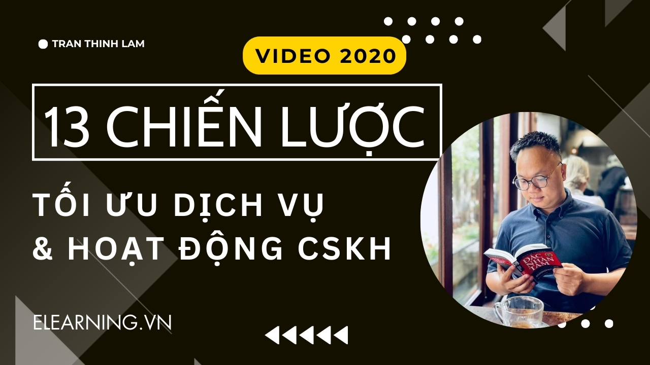 13 Chiến Lược Tối Ưu Dịch Vụ & Hoạt Động CSKH