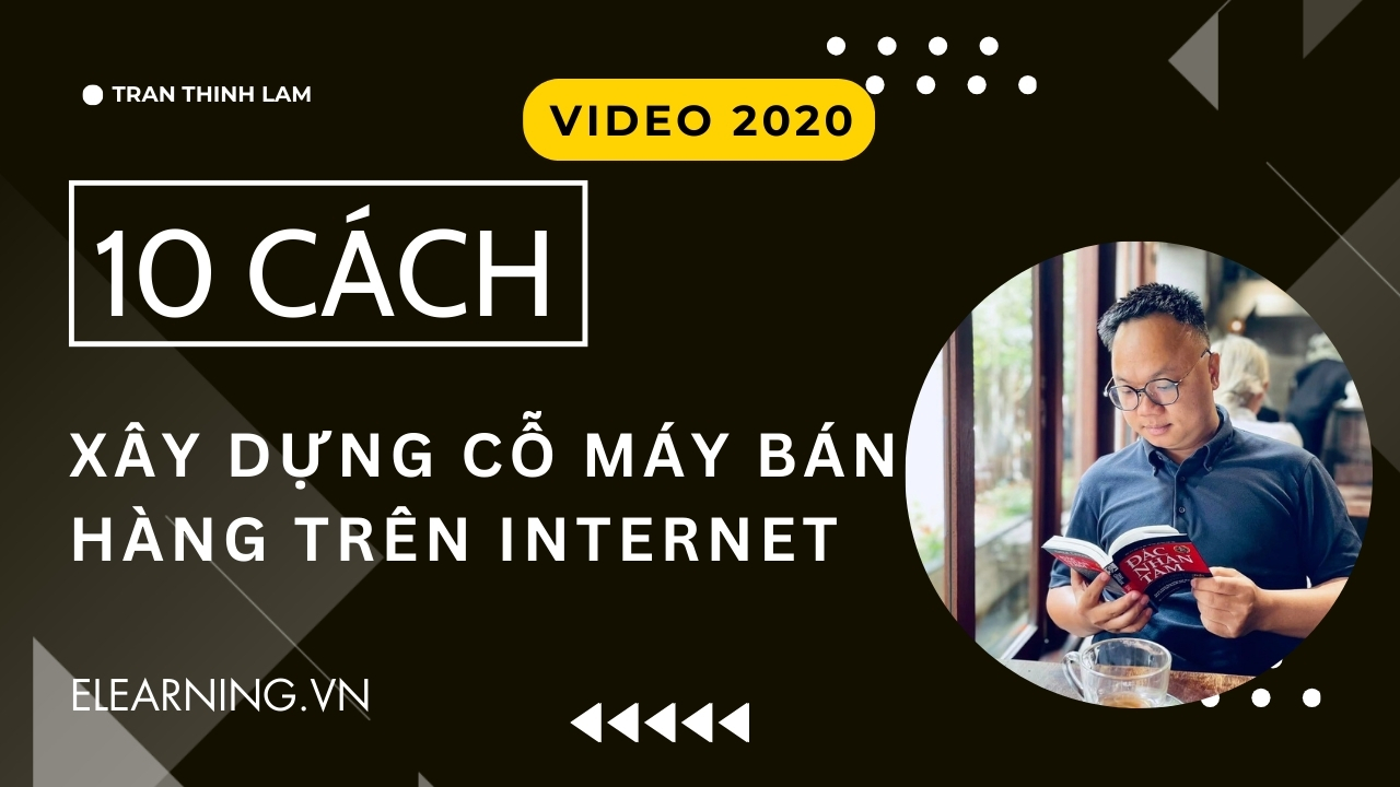 10 Cách Xây Dựng Cỗ Máy Bán Hàng Trên Internet