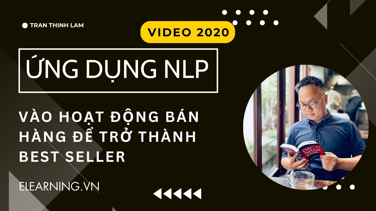 Ứng dụng NLP Vào Hoạt Động Bán Hàng Để Trở Thành Best Seller