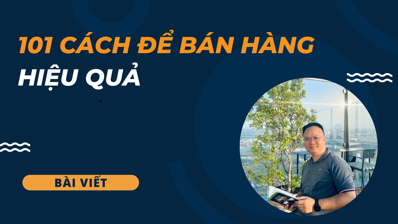 101 cách để bán hàng hiệu quả (bài viết)