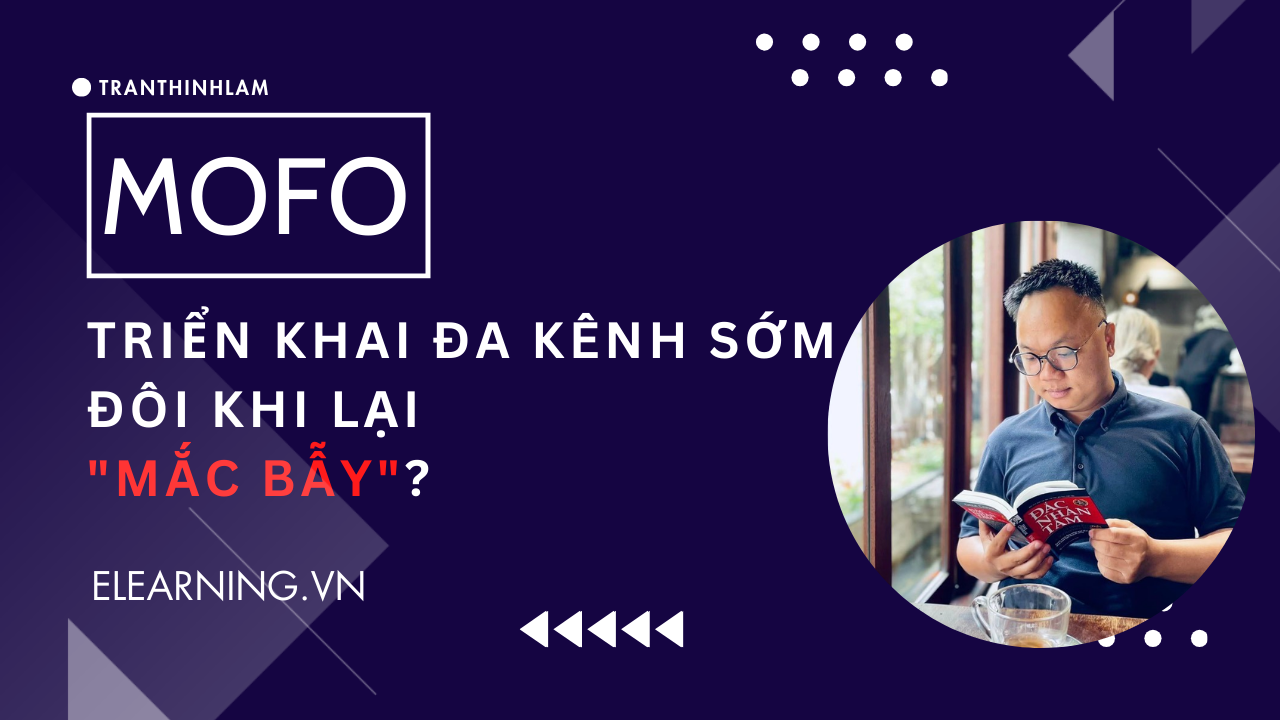 Câu hỏi 3: FOMO triển khai đa kênh sớm đôi khi lại “mắc bẫy”?