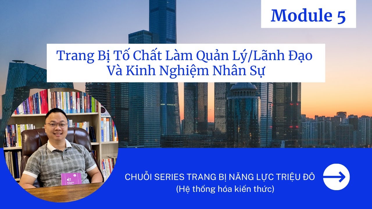 Webinar: Trang Bị Tố Chất Làm Quản Lý – Xây Dựng Đội Nhóm Nhân Sự