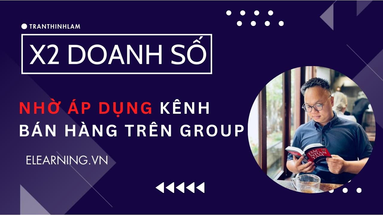 X2 doanh số nhờ áp dụng kênh bán hàng trên group