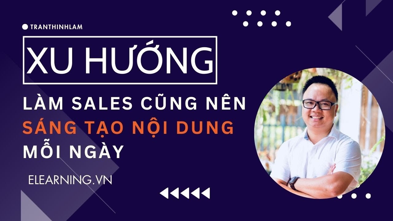 Bắt Nhịp Xu Hướng Mới – Làm Sales Cũng Nên Sáng Tạo Nội Dung Mỗi Ngày